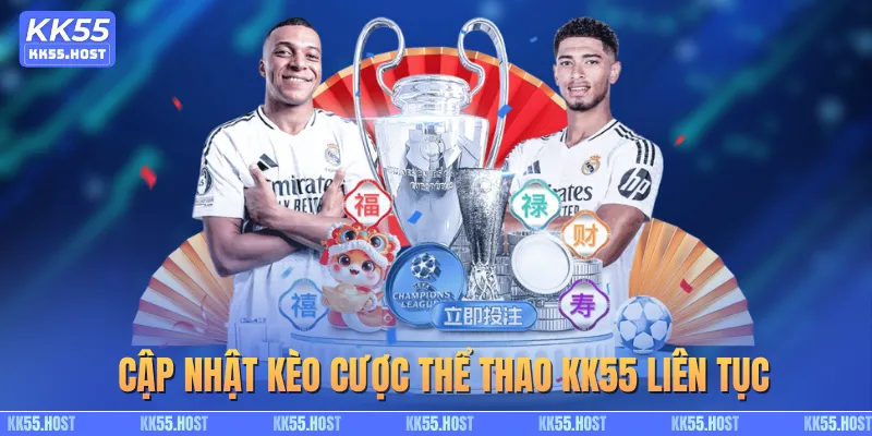 Cập nhật kèo cược thể thao KK55 liên tục