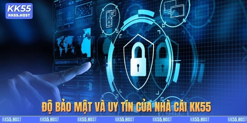 Độ bảo mật và uy tín của nhà cái KK55