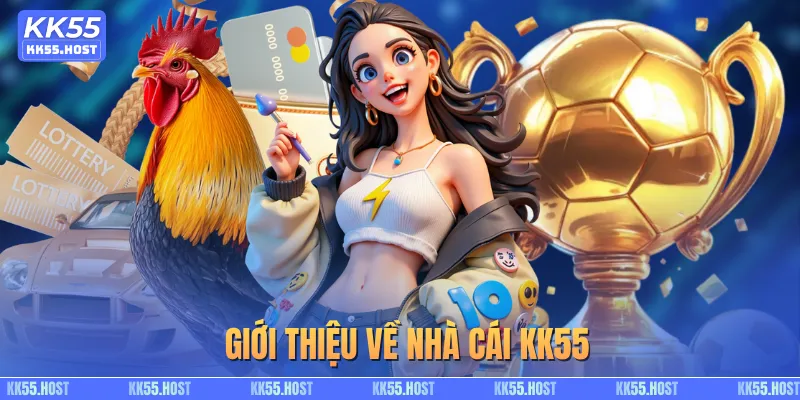 Giới thiệu về nhà cái KK55