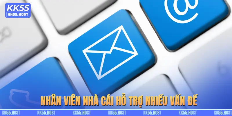 Nhân viên nhà cái hỗ trợ nhiều vấn đề