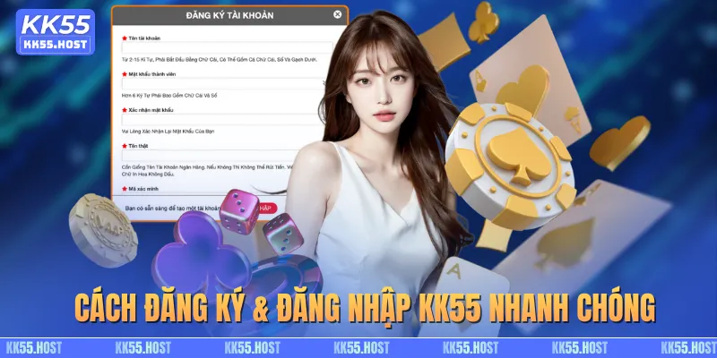 Quy trình tạo nhanh tài khoản KK55